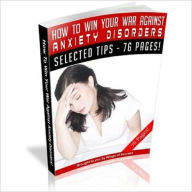 Title: How To Win Your War Against Anxiety Disorder, Author: Irwing