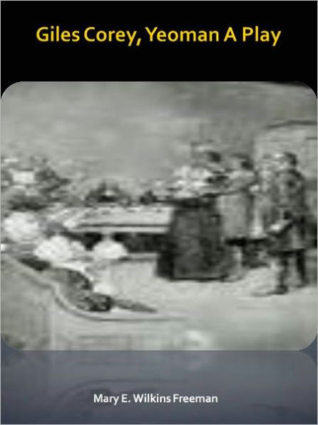 Giles Corey, Yeoman A Play w/ Direct link technology (A Classic Drama)