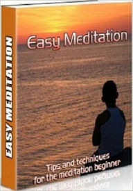 Title: Leaves You Feeling, Refreshed, Relaxed, and Invigorated - Easy Meditation - Tips And Techniques For Beginners, Author: Irwing