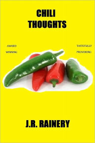 Title: CHILI THOUGHTS, Author: JAMES RAINERY