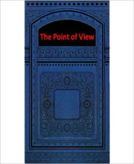 Title: The Point Of View: A Science Fiction/Short Story Classic By Stanley Grauman Weinbaum!, Author: Stanley Grauman Weinbaum