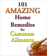 Title: 101 Home Remedies for Common Ailments, Author: Kim Jordan