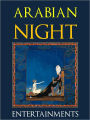 COMPLETE AND UNABRIDGED ALL TIME WORLDWIDE BESTSELLER: THE ARABIAN NIGHT ENTERTAINMENTS (The Arabian Nights in 3 Volumes) BESTSELLER COMPLETE NOOK EDITION [World Famous Tales from the Arabian Nights incl. Ali Baba Alibaba and the Forty Thieves] NOOKBook