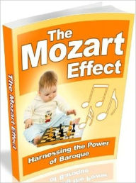 Title: New The Mozart Effect - Harnessing the Power of Baroque - Music History Nookbook, Author: Healthy tips