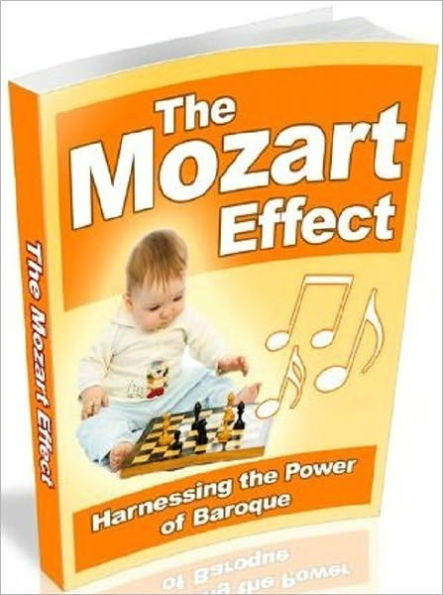 The Mozart Effect - Harnessing the Power of Baroque - Music Study Guide