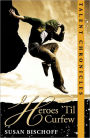 Heroes 'Til Curfew (Talent Chronicles #2)