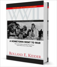 Title: A Hometown Went to War, Author: Rolland Kidder