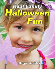 Title: Real Family Halloween Fun, Author: Maggie Da Silva