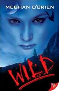 Title: Wild, Author: Meghan O'Brien