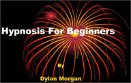 Title: Hypnosis for Beginners - Chapter 1:Simple connections. Chapter 2:Switching off systems. Chapter 3:The visual imagination. Chapter 4:Directing and Controlling the Imagination. Chapter 5:Exploring 