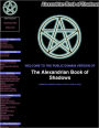 The Alexandrian Book of Shadows - Sabbats ,Yule, Candlemas, Vernal Equinox, Beltane, Midsummer, Lammas, Michaelmas (Fall Equinox) Hallowmass, Various Notes , Notes on Earth Element Notes on Water Element Notes on Fire Element, Notes on Air Element, more..