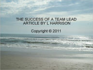 Title: Success As A Team Lead (Article), Author: L Harrison