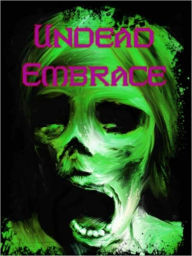 Title: Undead Embrace, Author: Brenna Lyons