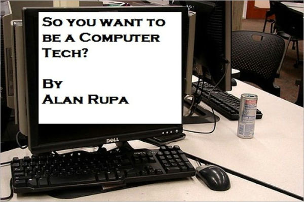 So you want to be a Computer Tech?