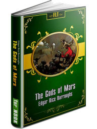 Title: The Gods of Mars - John Carter: Mars Series #2, Author: Edgar Rice Burroughs