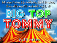 Title: Big Top Tommy, Author: Bret Wheadon