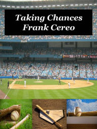 Title: Taking Chances, Author: Frank Cereo