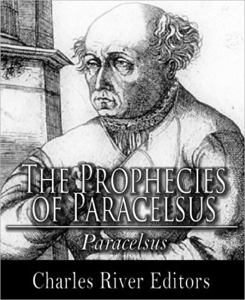 The Prophecies of Paracelsus (Illustrated with TOC)