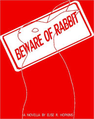 Title: Beware of Rabbit, Author: Elise R. Hopkins