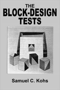 Title: The Block-Design Tests, Author: Samuel C. Kohs