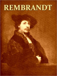 Title: Rembrandt van Rijn [Illustrated], Author: Malcolm Bell