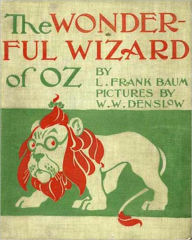Title: The Wonderful Wizard Of Oz: A Classic By L. Frank Baum! AAA+++, Author: L. Frank Baum