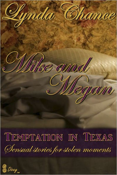 Temptation in Texas: Mike and Megan (Erotic Romantic Short Story)
