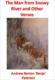 Title: The Man from Snowy River and Other Verses w/ Direct link technology(A Western Adventure Story), Author: Andrew Barton `Banjo' Paterson