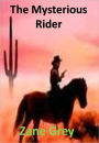The Mysterious Rider w/ Direct link technology(A Western Adventure Story)