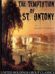 Title: The Temptation of St. Antony, Author: Gustave Flaubert