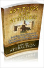 Aptitudes And Attitudes: Building Your Fortress Of Success Through Discovering The Balance In Your Aptitude! (Brand New)
