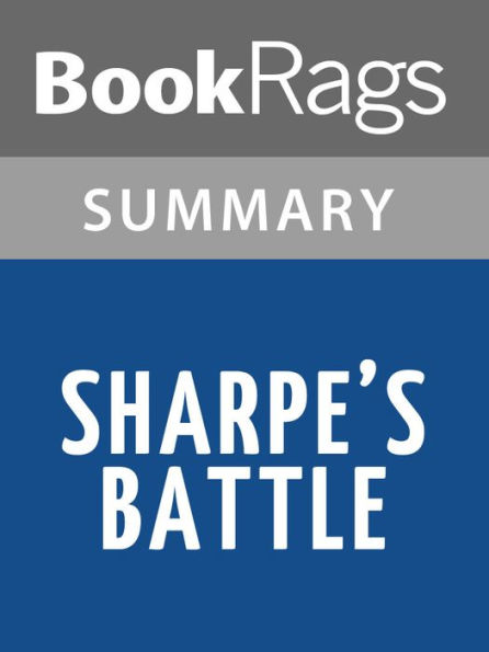 Sharpe's Battle by Bernard Cornwell Summary & Study Guide