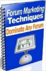 Forum Marketing Techniques - By Making More Money Know Where to Post and How