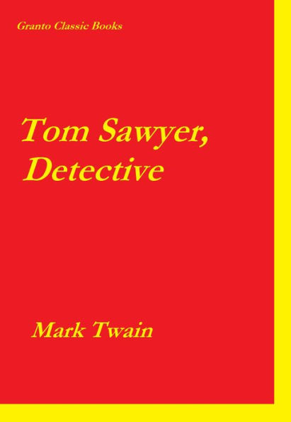 Tom Sawyer,Detective by Mark Twain