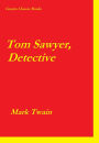 Tom Sawyer,Detective by Mark Twain