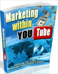 Title: Marketing Within You Tube, Author: Irwing