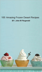 Title: Frozen Dessert Recipes, Author: John Fitzgerald