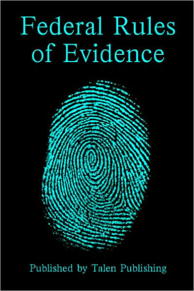 2011-2012 Federal Rules of Evidence - Law School Edition (The 