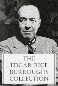 Title: The Edgar Rice Burroughs Collection (30 classic novels all with an active Table of Contents), Author: Edgar Rice Burroughs