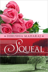 Title: Squeal, Author: Herushia Maharaj