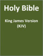 KJV (Authorized King James Version) Bible (Old Testament and New Testament) (with superior formatting and navigation)