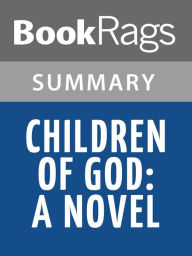 Title: Children of God: A Novel by Mary Doria Russell l Summary & Study Guide, Author: BookRags
