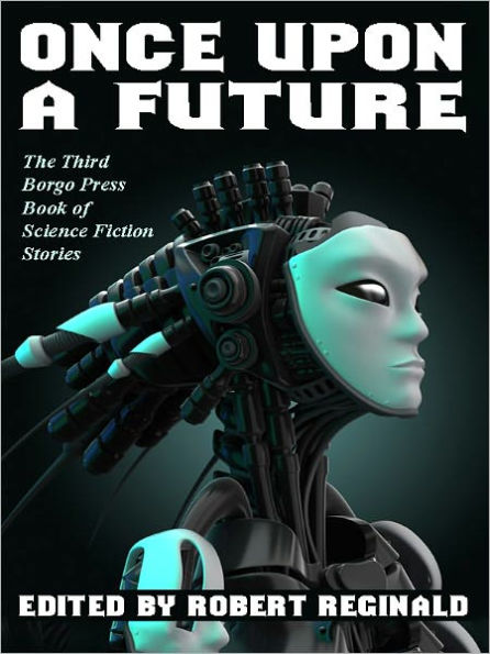 Once Upon a Future: The Third Borgo Press Book of Science Fiction