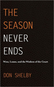 Title: The Season Never Ends, Author: Don Shelby