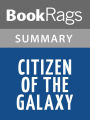 Citizen of the Galaxy by Robert A. Heinlein l Summary & Study Guide