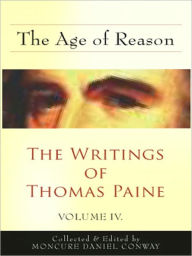 Title: The Age of Reason: A Philosophy/Religion Classic By Thomas Payne!, Author: Thomas Payne