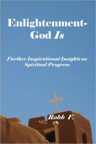 Title: God Is, Author: Robb F.