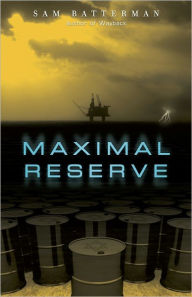 Title: Maximal Reserve, Author: Sam Batterman