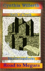 Title: Knife of Truth, Road to Megara, Author: Cynthia Willerth