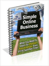 Title: Simple Online Business Discover how you can get your own Internet business started in just a few weeks, Author: Lou Diamond